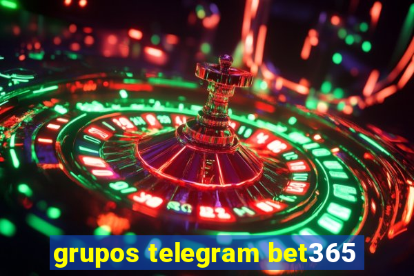 grupos telegram bet365